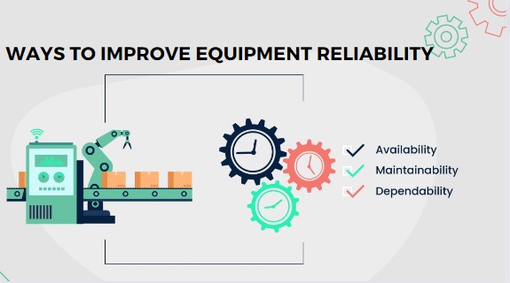 5 ways to Improve Equipment Reliability