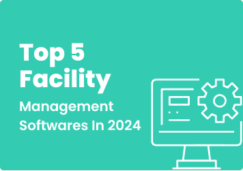 Best 5 Facility Management Softwares in 2024